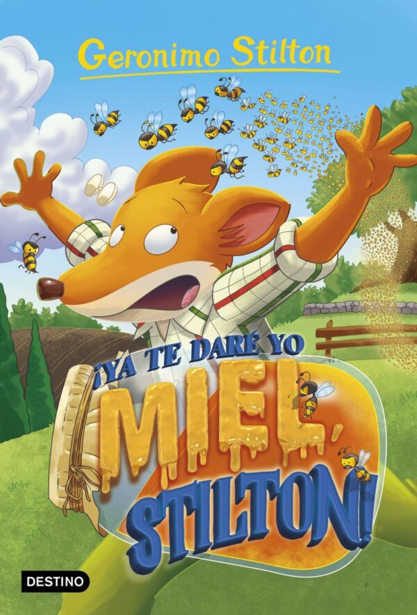 ¡YA TE DARE YO MIEL, STILTON!