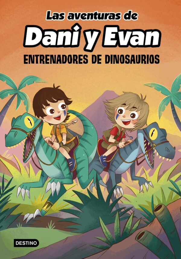 LAS AVENTURAS DE DANI Y EVAN 3 - ENTRENADORES DE DINOSAURIOS