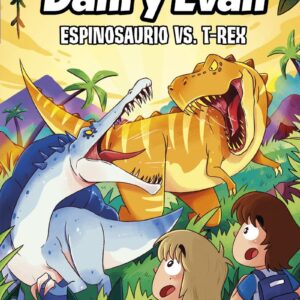 LAS AVENTURAS DE DANI Y EVAN 10 - ESPINOSAURIO VS - T-REX