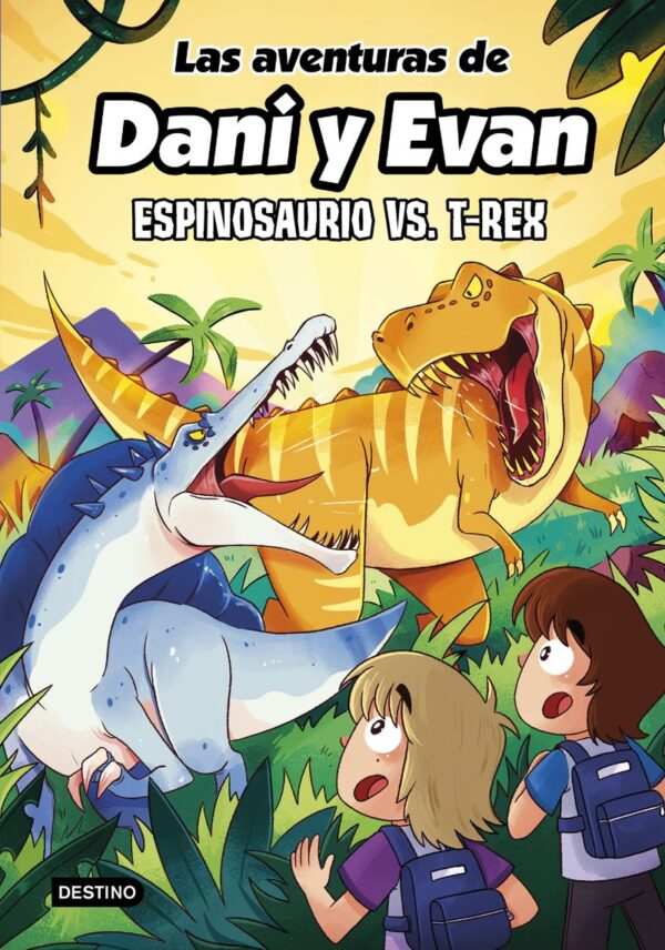 LAS AVENTURAS DE DANI Y EVAN 10 - ESPINOSAURIO VS - T-REX