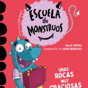 ESCUELA DE MONSTRUOS 16 - UNAS ROCAS MUY GRACIOSAS