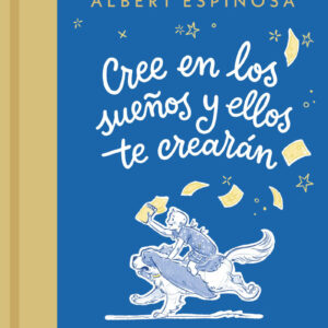 CREE EN LOS SUEÑOS Y ELLOS TE CREARAN