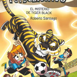 LOS FUTBOLISIMOS 26 - EL MISTERIO DE TIGER BLACK