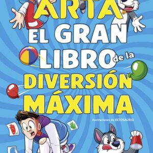 ARTA GAME - EL GRAN LIBRO DE LA DIVERSION MAXIMA