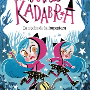 ANNA KADABRA 15 - LA NOCHE DE LA IMPOSTORA