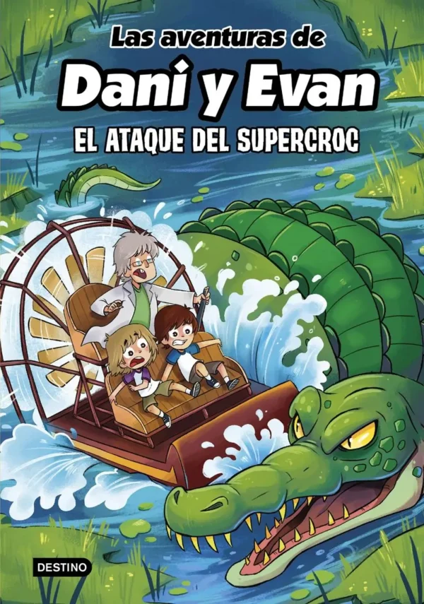 LAS AVENTURAS DE DANI Y EVAN 11 - EL ATAQUE DEL SUPERCROC