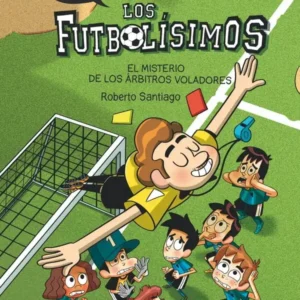 Cómic Los Futbolísimos 1: El misterio de los árbitros voladores