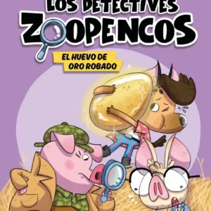 Los Detectives Zoopencos 2 - El Huevo De Oro Robado