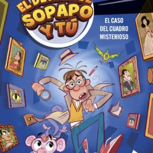 EL DETECTIVE SOPAPO Y TÚ 1. EL CASO DEL CUADRO MISTERIOSO
