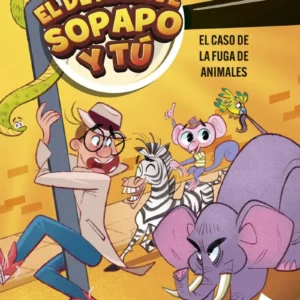 EL DETECTIVE SOPAPO Y TÚ 2. EL CASO DE LA FUGA DE ANIMALES