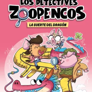 Los Detectives Zoopencos 6 - La Suerte Del Dragon