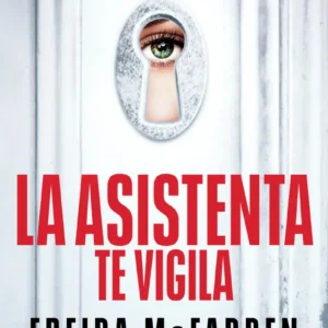 La Asistenta Te Vigila (La Asistenta 3)