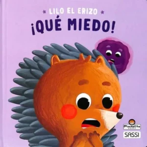 Lilo El Erizo Que Miedo - Libros De Emociones