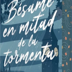 Bésame En Mitad De La Tormenta