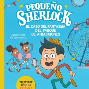 Pequeño Sherlock - El Caso Del Fantasma Del Parque De Atracciones