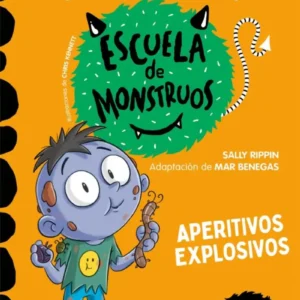 Escuela de monstruos 19 - Aperitivos Explosivos