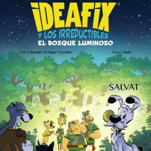 Ideafix Y Los Irreductibles 6 - El Bosque Luminoso