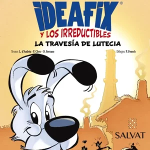 Ideafix Y Los Irreductibles 7 - La Travesia De Lutecia