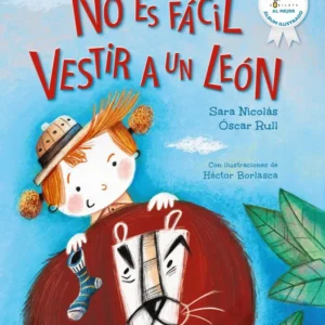 No Es Facil Vestir A Un Leon (Ii Premio Cubilete Al Mejor Album Infantil Ilustrado 2025)