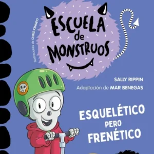 Escuela de monstruos 21- Esqueletico Pero Frenetico