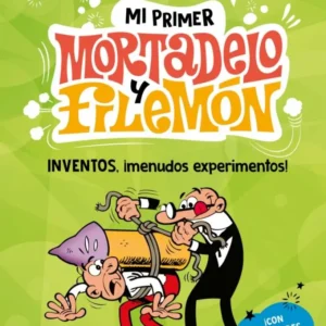 Mi primer mortadelo y filemón - inventos, ¡menudos experimentos!