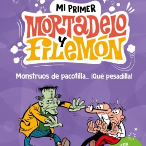 Mi primer mortadelo y filemón - monstruos de pacotilla? ¡qué pesadilla!