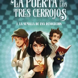 El Origen De La Puerta De Los Tres Cerrojos 1 - La Semilla De Una Revolución