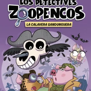 Los Detectives Zoopencos 8 - La Calavera Sandunguera