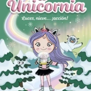 Unicornia 14 - Luces, Nieve.. - ¡Accion!