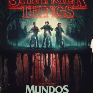 Stranger Things - Mundos Del Reves - La Guia Oficial