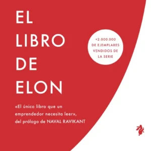 El Libro De Elon - Una Guia Hacia El Proposito Y El Exito