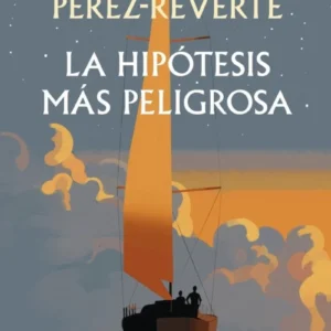 La Hipótesis Mas Peligrosa